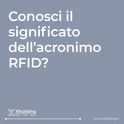 RFID significa Radio Frequency IDentification: Identificazione a Radio Frequenza